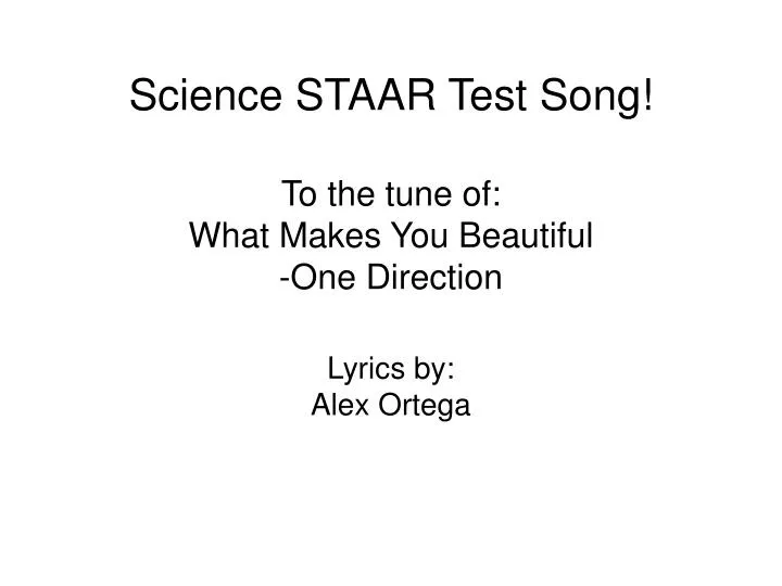 science staar test song to the tune of what makes you beautiful one direction lyrics by alex ortega