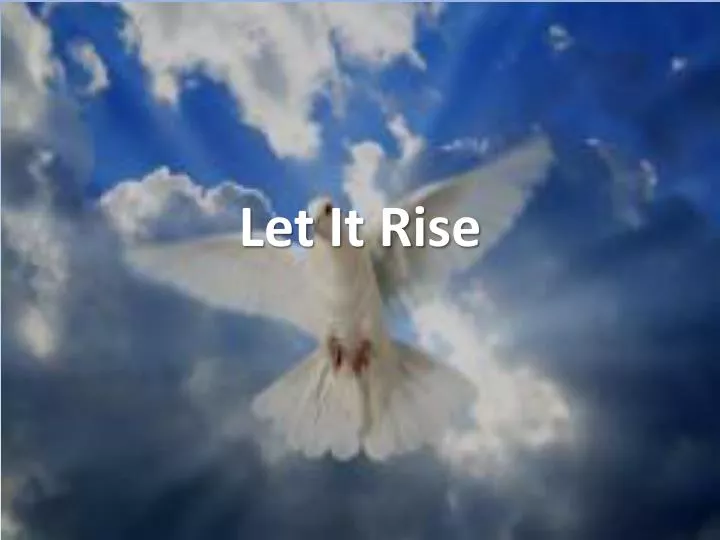 let it rise