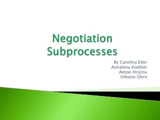 Negotiation Subprocesses