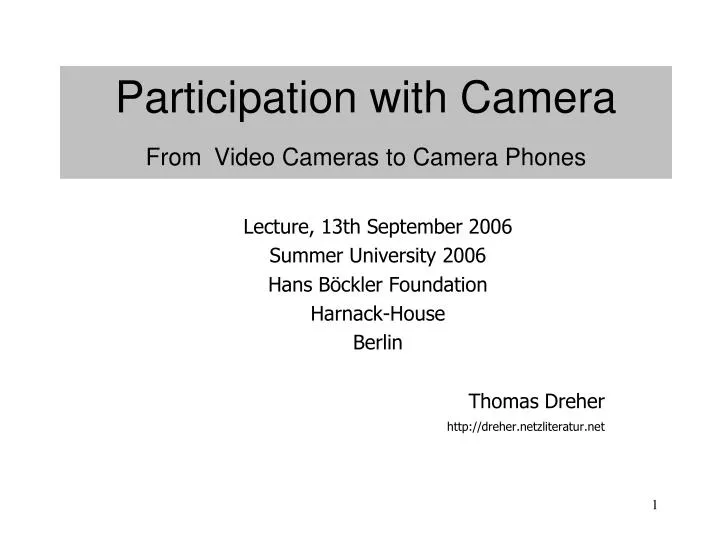 participation with camera from video cameras to camera phones