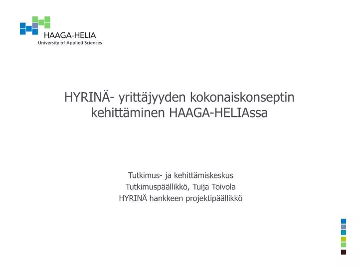 hyrin yritt jyyden kokonaiskonseptin kehitt minen haaga heliassa