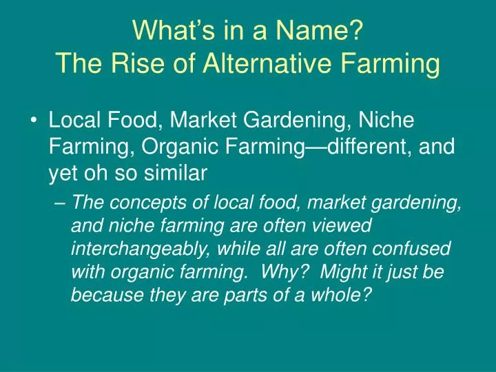 what s in a name the rise of alternative farming