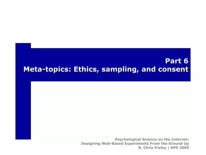 part 6 meta topics ethics sampling and consent