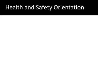 Health and Safety Orientation