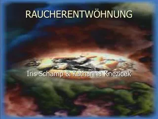 raucherentw hnung