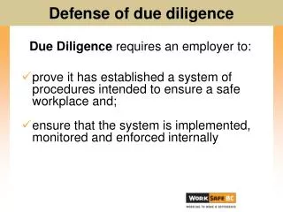 Due Diligence requires an employer to: