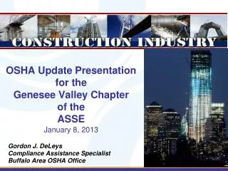 OSHA Update Presentation for the Genesee Valley Chapter of the ASSE January 8, 2013