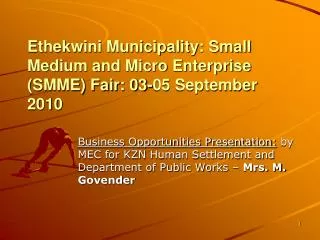 Ethekwini Municipality: Small Medium and Micro Enterprise (SMME) Fair: 03-05 September 2010