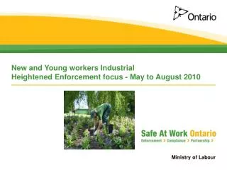 New and Young workers Industrial Heightened Enforcement focus - May to August 2010