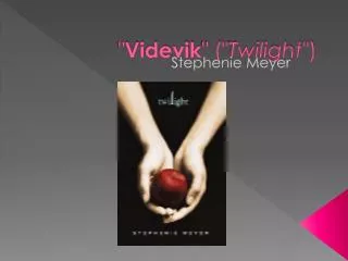 videvik twilight