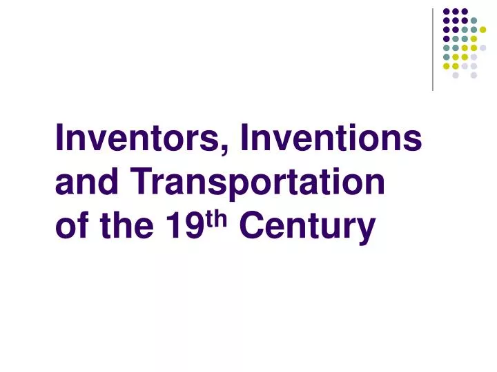 inventors inventions and transportation of the 19 th century