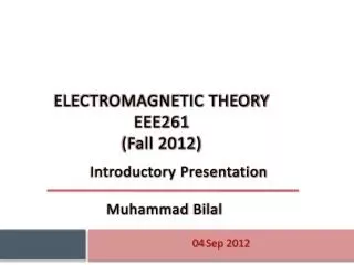 ELECTROMAGNETIC THEORY EEE261 (Fall 2012)