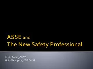 ASSE and The New Safety Professional
