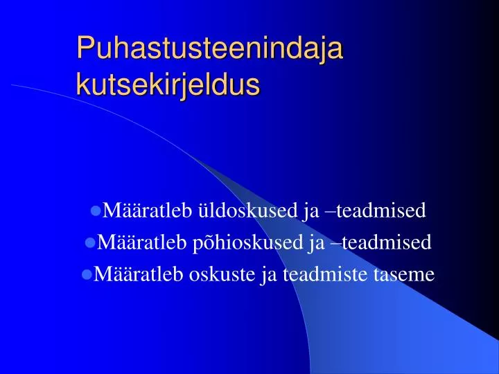 puhastusteenindaja kutsekirjeldus