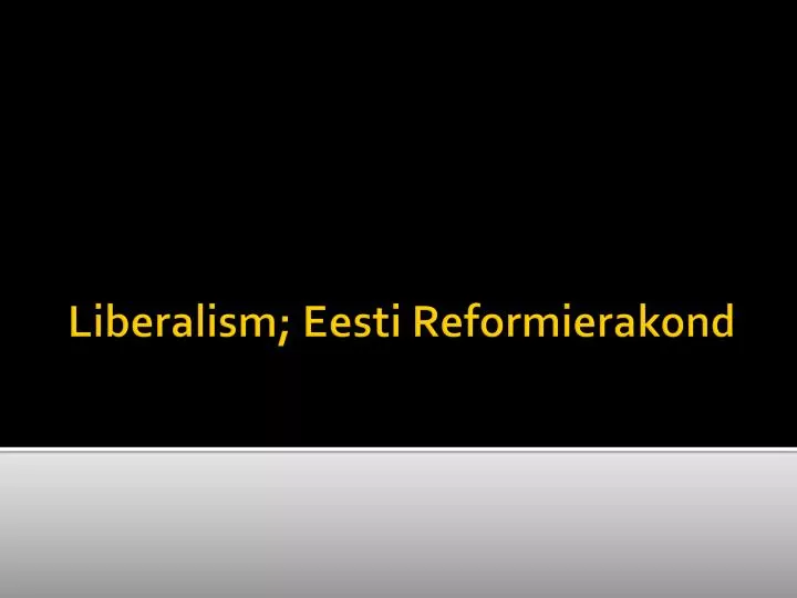 liberalism eesti reformierakond