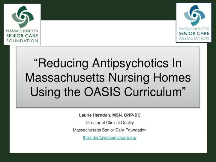 reducing antipsychotics in massachusetts nursing homes using the oasis curriculum