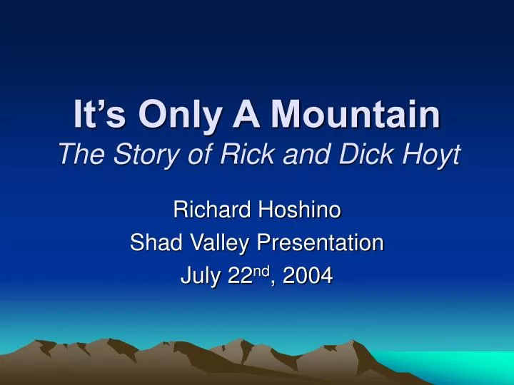 it s only a mountain the story of rick and dick hoyt