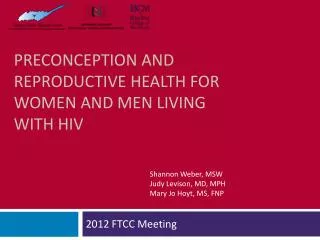 Preconception and reproductive health for women and Men living with HIV