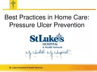 Best Practices in Home Care: Pressure Ulcer Prevention