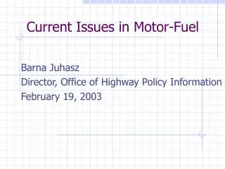 Current Issues in Motor-Fuel