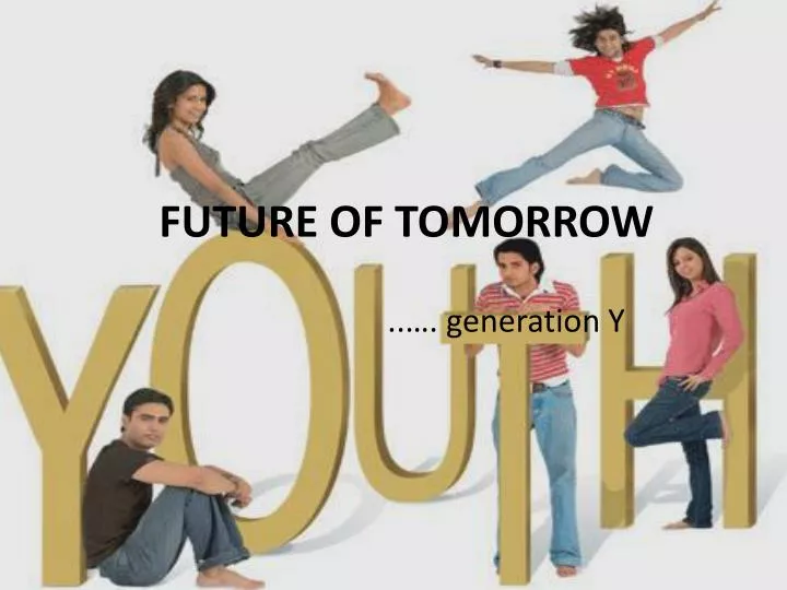 future of tomorrow