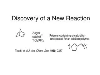 Discovery of a New Reaction