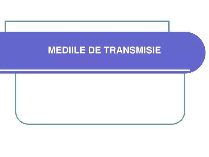 mediile de transmisie