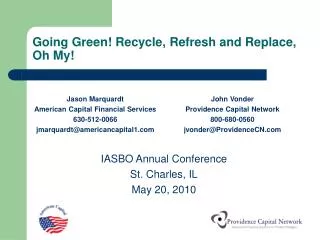 Going Green! Recycle, Refresh and Replace, Oh My!
