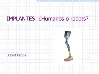 implantes humanos o robots