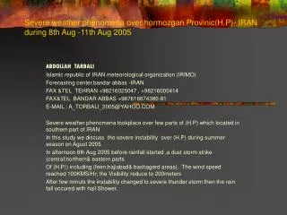 Severe weather phenomena over hormozgan Provinic(H.P)- IRAN during 8th Aug -11th Aug 2005