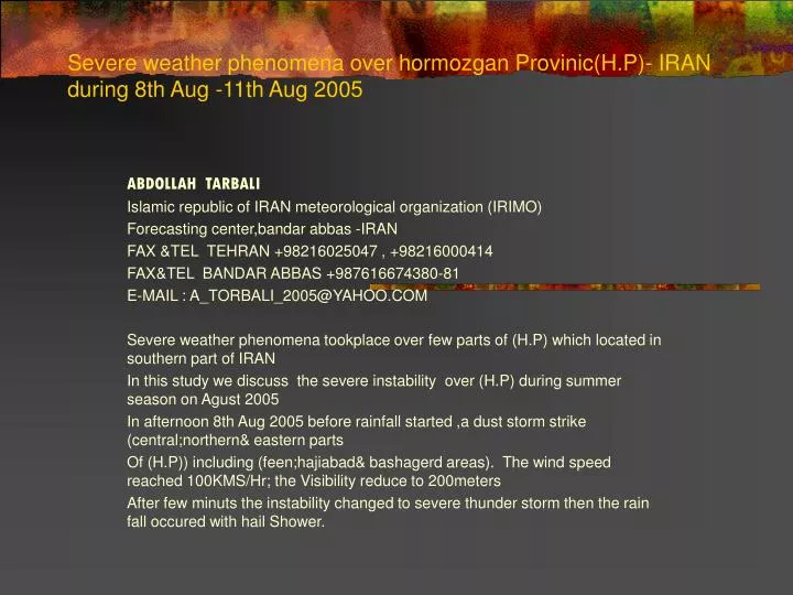 severe weather phenomena over hormozgan provinic h p iran during 8th aug 11th aug 2005