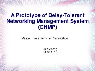 A Prototype of Delay-Tolerant Networking Management System (DNMP)