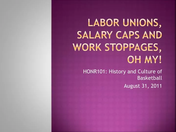 labor unions salary caps and work stoppages oh my