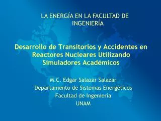 m c edgar salazar salazar departamento de sistemas energ ticos facultad de ingenier a unam