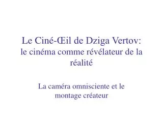 la cam ra omnisciente et le montage cr ateur