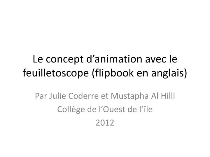 le concept d animation avec le feuilletoscope flipbook en anglais