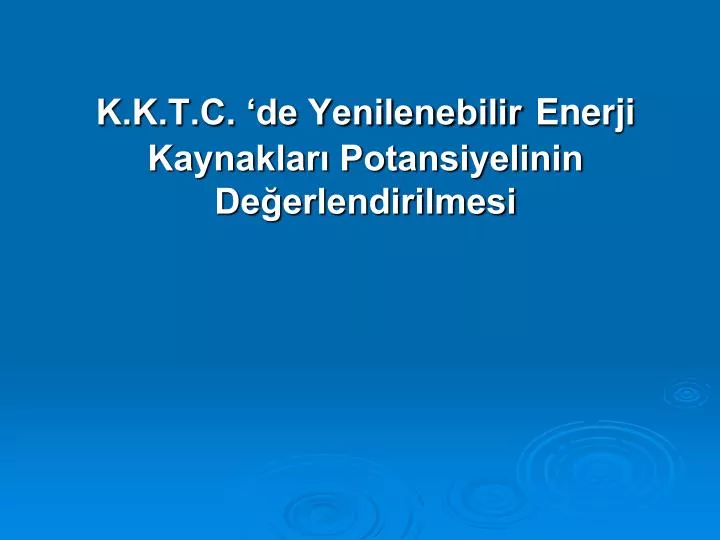 k k t c de yenilenebilir enerji kaynaklar potansiyelinin de erlendirilmesi