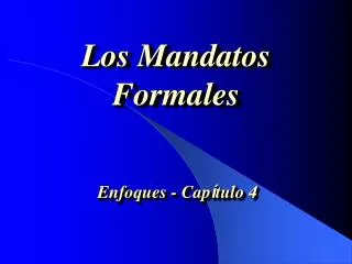 Los Mandatos Formales