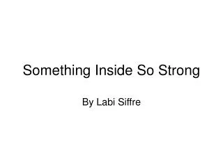 Something Inside So Strong