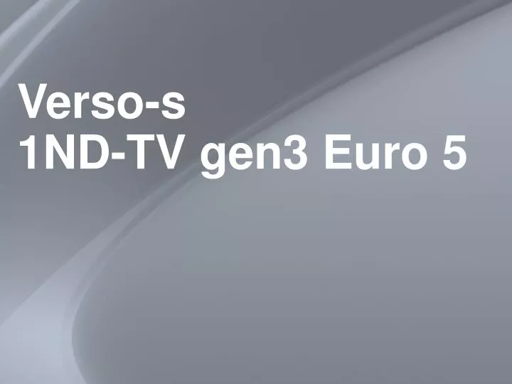 verso s 1nd tv gen3 euro 5