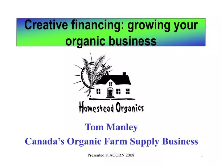 creative financing growing your organic business