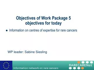 Objectives of Work Package 5 objectives for today