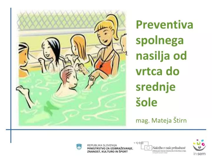 preventiva spolnega nasilja od vrtca do srednje ole mag mateja tirn