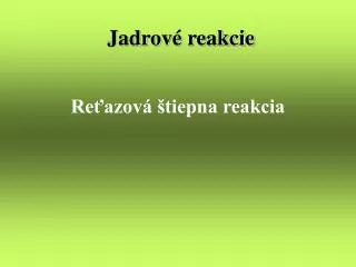 jadrov reakcie