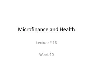 Microfinance and Health