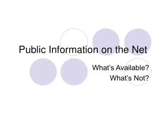 Public Information on the Net