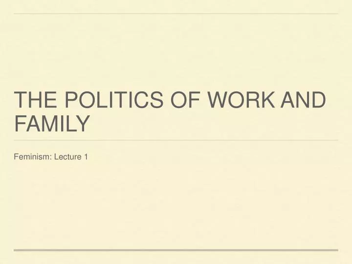 the politics of work and family