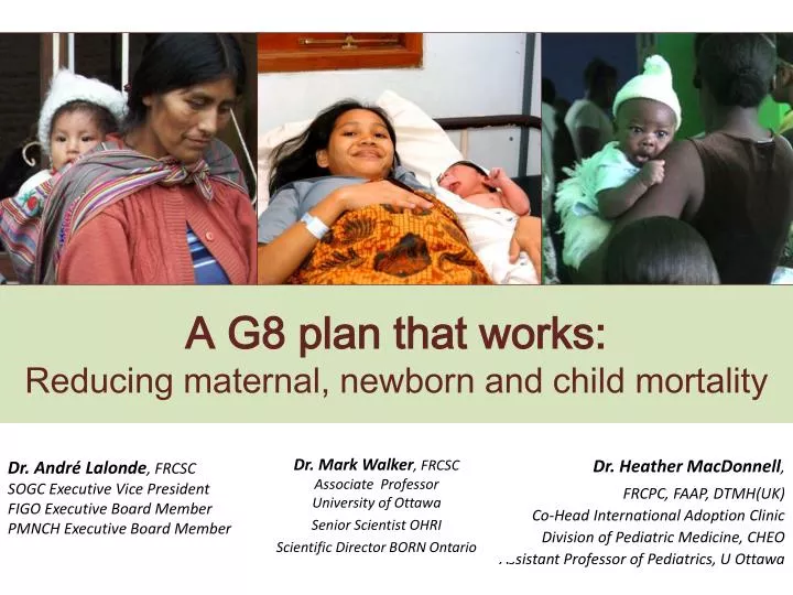 a g8 plan that works r educing maternal newborn and child mortality