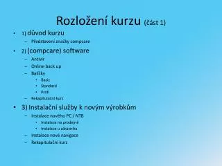 rozlo en kurzu st 1
