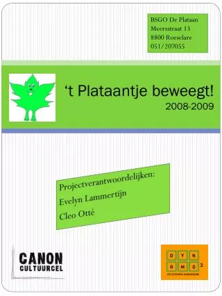t plataantje beweegt 2008 2009